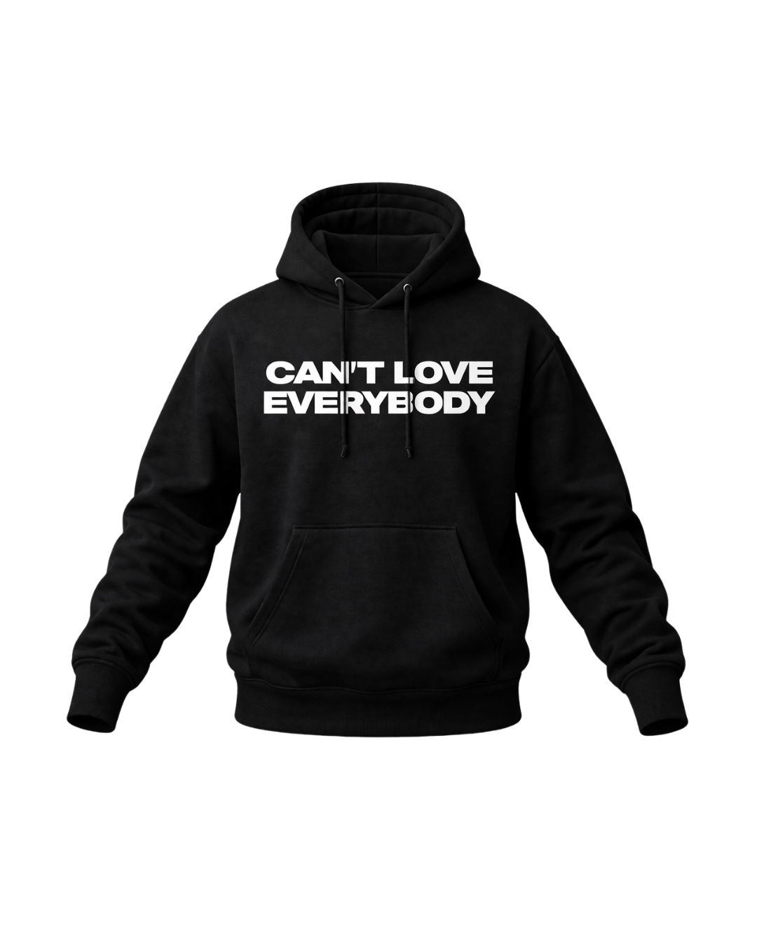 Can't Love Everybody Hoodie
